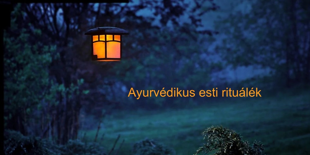 Ayurvédikus esti rituálék